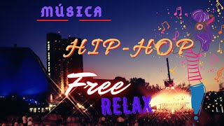 MUSICA HIP-HOP PARA RELAXAR - HIP-HOP MUSIC