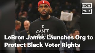 LeBron James Launches Organization to Protect Black Voting Rights | NowThis