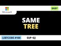 Leetcode 100  -  Same Tree - DFS - Recursive - Python