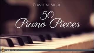 50 Piano Pieces | Best of Classical Music