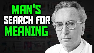 Man's Search For Meaning by Victor Frankl | 3 Ways To Find Meaning