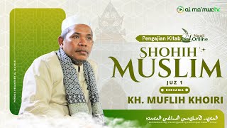 🔴 BAB MENGUMPULKAN NIAT DALAM SATU PERBUATAN IBADAH | KITAB SHOHIH MUSLIM | KH. MUFLIH KHOIRI