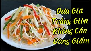 Cách muối Dưa giá trắng giòn không cần dùng giấm