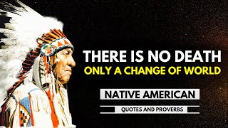 Native American Proverbs & Sayings Inspiring These Quotes Are Life Changing
