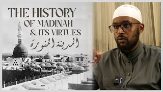 The History Of Madinah \u0026 It's Virtues || Abu Mu’aawiyah as-Somali #daarhadeeth