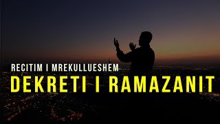 Dekreti i Ramazanit -  Recitim i Mrekullueshem