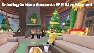 Grinding On Noob Accounts EP 5 (Live Stream)