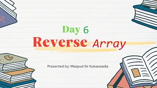 Day-6: Find Out Reverse Array using JAVA.