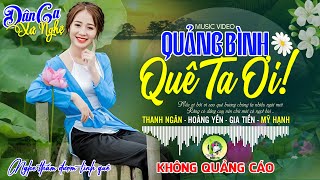 QUẢNG BÌNH QUÊ TA ƠI - Hoàng Yến | LK Dân Ca Xứ Nghệ Hay SAY ĐẮM LÒNG NGƯỜI - Nhạc Đồng Quê Remix