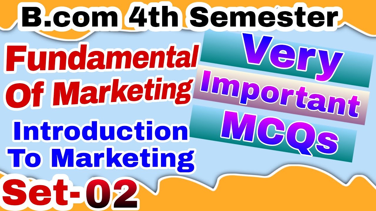 Set-02 Fundamental Of Marketing MCQ।।Introduction To Marketing MCQ।।B ...