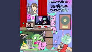 Stuckathome (feat. lilbubblegum)