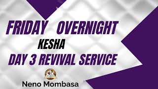 31/1/2025 FRIDAY KESHA - FRESH FIRE REVIVAL DAY 3