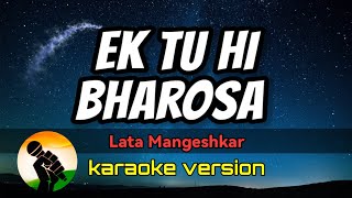 Ek Tu Hi Bharosa - Lata Mangeshkal (karaoke version)