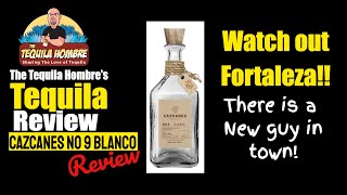 Cazcanes No 9 Blanco Review - The Tequila Hombre