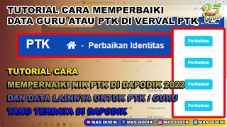 TUTORIAL CARA MEMPERBAIKI DATA GURU ATAU PTK DI VERVAL PTK