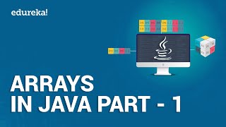 Arrays in Java Part - 1 | Introduction to Java Arrays | Java Programming | Java Edureka