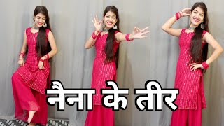 नैना के तीर Naina Ke Teer Song || Dance Cover By Shikha Patel