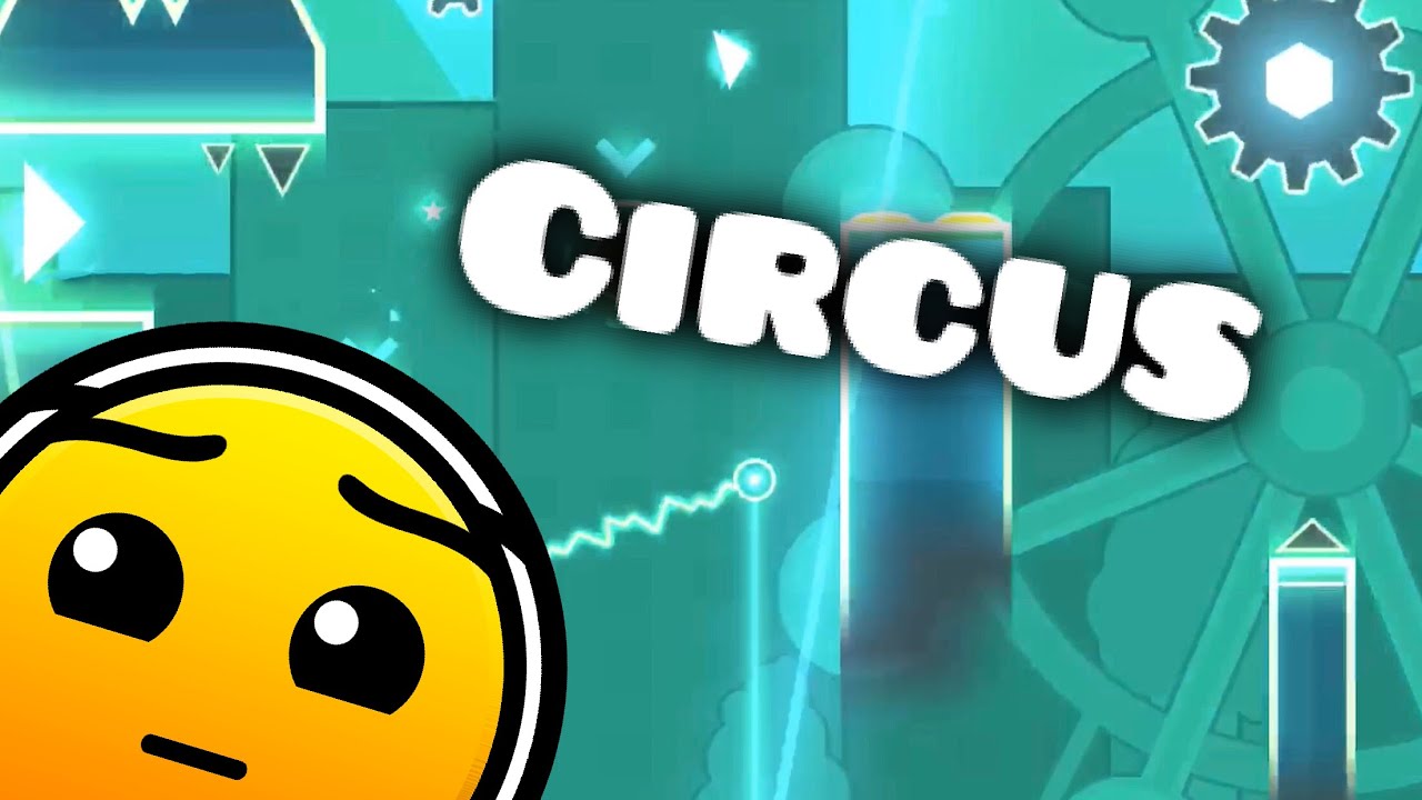 Circus Geometry Dash Youtube