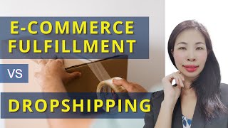 The Differences Between E commerce Fulfillment and Dropshipping (product fulfillment service)