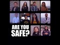 ARE YOU SAFE?