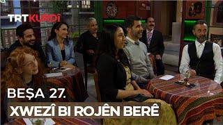 Xwezî Bi Rojên Berê - Beşa 27.