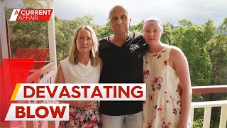 Aussie family plagued by cancer dealt further devastating blow | A Current Affair