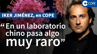 Iker Jiménez desvela el verdadero origen del coronavirus: "Hay un error"