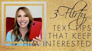3 Flirty Text Tips to Keep him Interested!  Engaged at Any Age - Coach Jaki