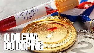 O DILEMA DO DOPING