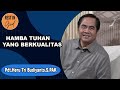 Hamba Tuhan yang Berkualitas Rest In God