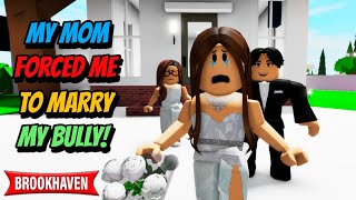 MY MOM FORCED ME TO MARRY MY BULLY!! | BROOKHAVEN MOVIE VOICED | (CoxoSparkle)