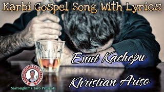 Enut Kachepu Kristian A Riso || New Karbi Gospel Song With Lyrics 2021 || @SARRONGKIMSTARO