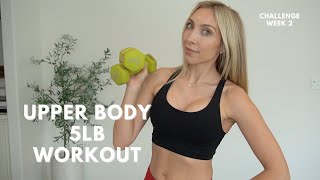 5LB UPPER BODY WORKOUT- Challenge Week 2