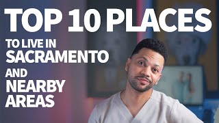 The Top 10 Best Places to Live in SACRAMENTO California & Nearby Cities in 2021 | Nurse Perspective