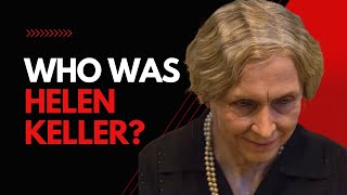 Who was Helen Keller ?