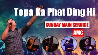 Topa Ka Phat Ding Hi - Agape Worship ( 14/10/2018 )