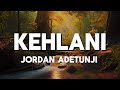 Jordan Adetunji - KEHLANI (lyrics)