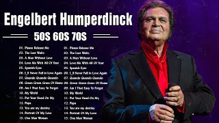 Engelbert Humperdinck Best Songs Full Album - Engelbert Humperdinck Greatest Hits 60's 70's