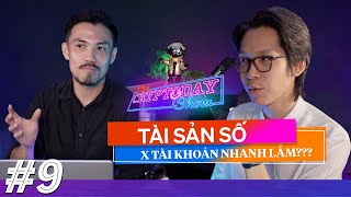Tài sản và Tài sản số liệu có gì khác biệt | The Cryptoday Show 09 @sdao533