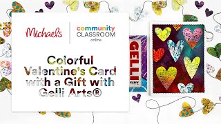 Online Class: Colorful Valentine's Card with a Gift with Gelli Arts® | Michaels