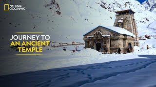 Journey to an Ancient Temple | Doors to Kedarnath | National Geographic