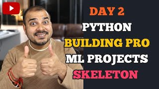 Day 2- Python From Start-Building End to End ML Projects Skeleton