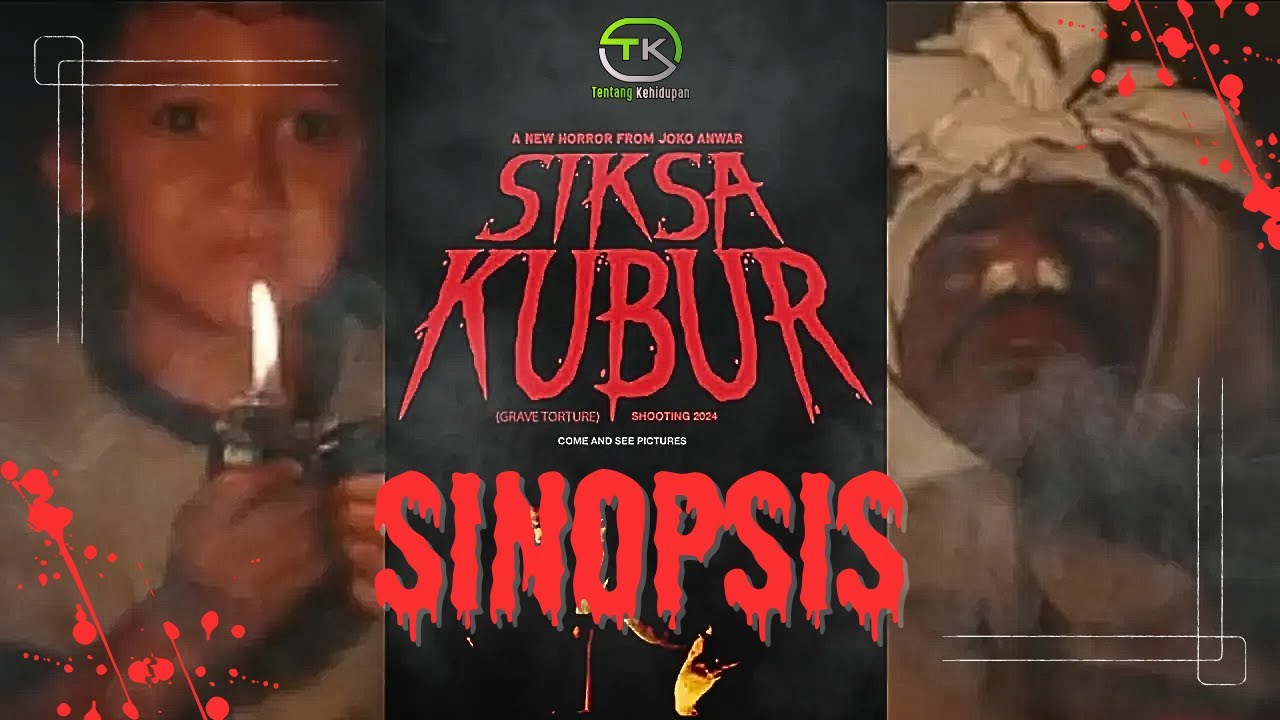 SINOPSIS SIKSA KUBUR (GRAVE TORTURE) FILM HOROR TERBARU DARI JOKO ANWAR ...