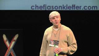 TEDxParkCity - Chef Jason Kieffer - The Healing Power of Food and Conscious Eating