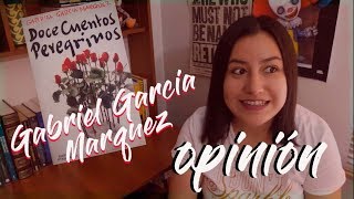 Opinión de DOCE CUENTOS PEREGRINOS de GABRIEL GARCÍA MARQUEZ |Estado Lector | Booktube Colombia