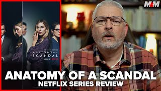 Anatomy of a Scandal (2022) Netflix Limited Series Review