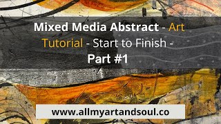 Mixed Media Abstract - Art Tutorial - Start to Finish - Part #1