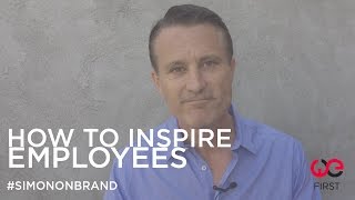 #SIMONONBRAND: How to Inspire Employees