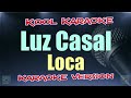 Luz Casal - Loca (Karaoke Version) VT