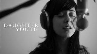 Daughter - Youth (Cover) by Daniela Andrade and Dabin